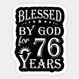 Blessed By God For 76 Years Christian Sticker